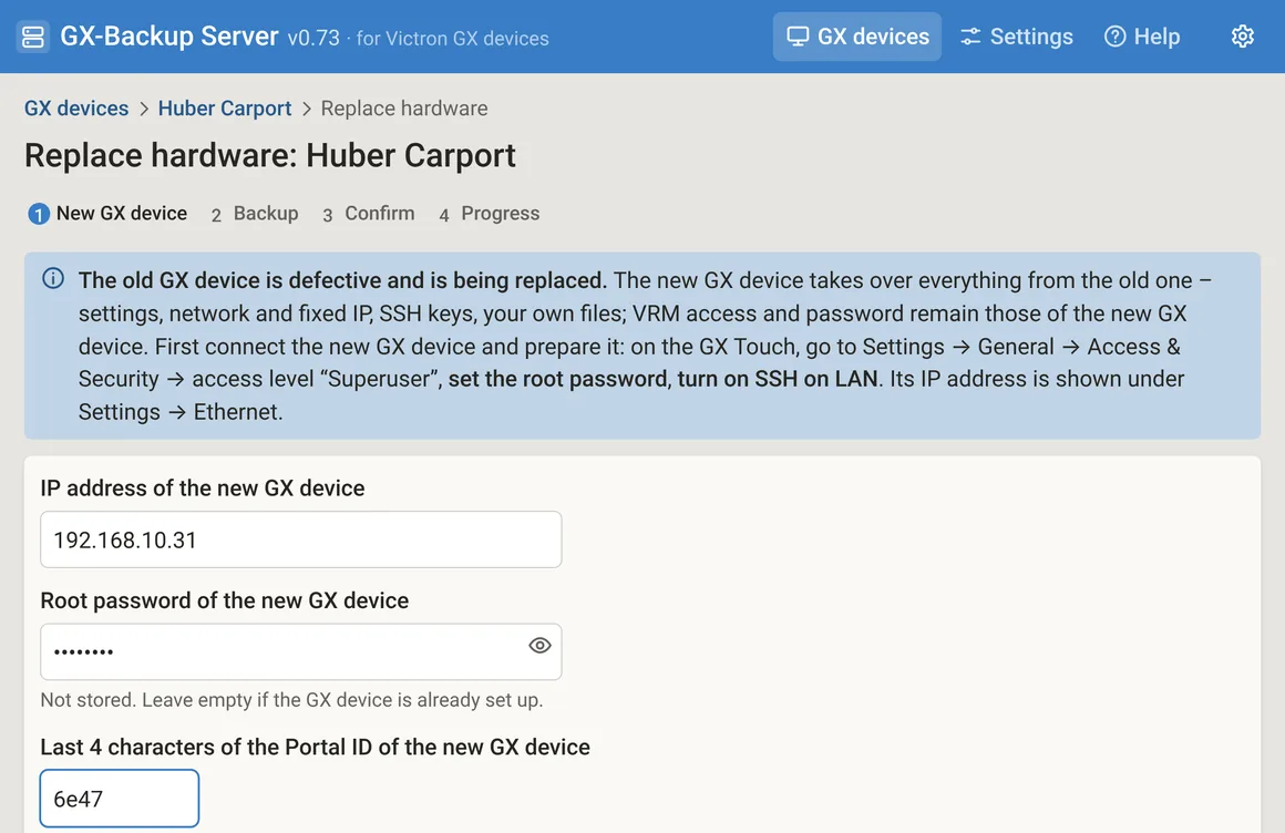 Replace hardware over the network: IP address, root password and the last 4 characters of the new GX device’s Portal ID.